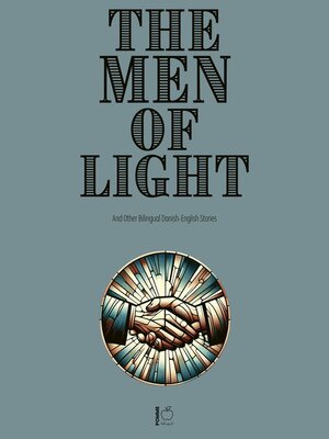 cover image of The Men of Light and Other Bilingual Danish-English Stories